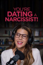 You’re Dating a Narcissist!
